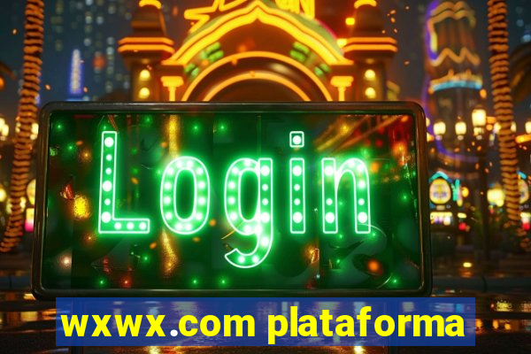 wxwx.com plataforma